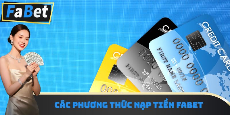 Các phương thức nạp tiền Fabet