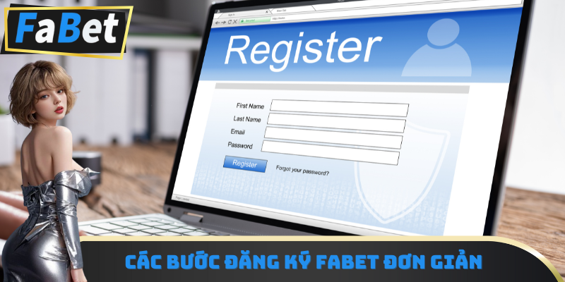 Các bước đăng ký Fabet đơn giản cho anh em