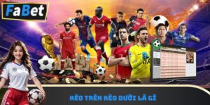 Kèo trên kèo dưới là gì