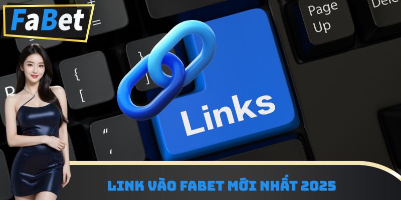 Link vào Fabet mới nhất 2025