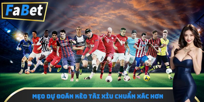 Mẹo dự đoán kèo tài xỉu chuẩn xác hơn
