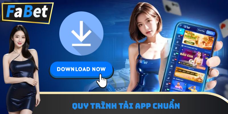 Quy trình tải app chuẩn